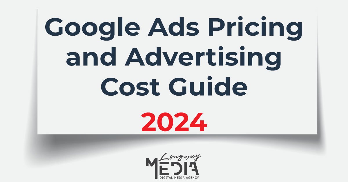 Google Ads Pricing And Advertising Cost Guide 2024